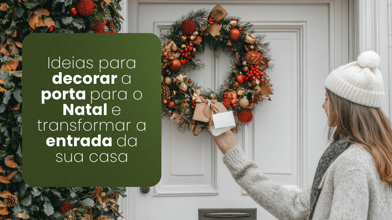 Ideias para decorar a porta para o Natal e transformar a entrada da sua casa