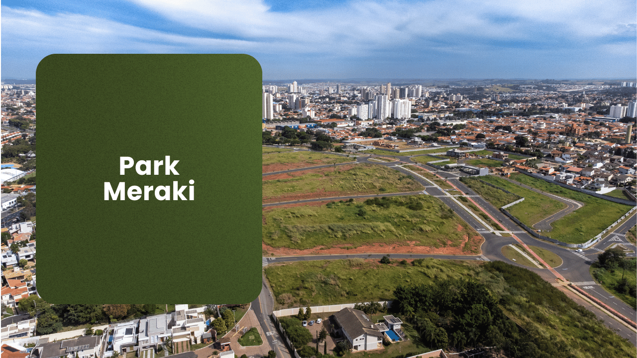 Park Meraki motivos para viver em um dos melhores bairros de Indaiatuba
